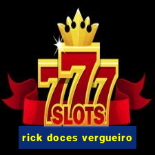 rick doces vergueiro